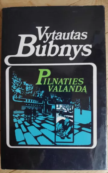 Pilnaties valandą - Vytautas Bubnys, knyga