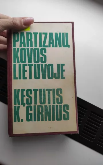 Partizanų kovos Lietuvoje - Autorių Kolektyvas, knyga 1