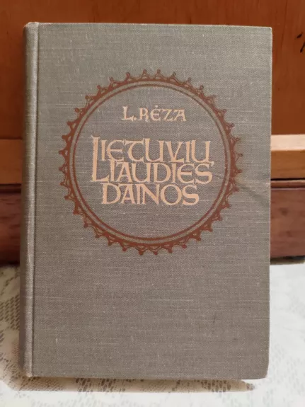 Lietuvių liaudies dainos (I dalis) - Liudvikas Rėza, knyga