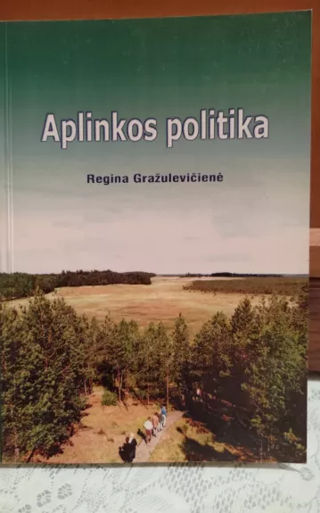 Aplinkos politika - Regina Gražulevičienė, knyga