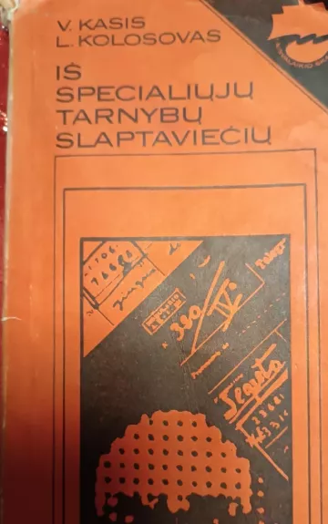Iš specialiujų tarnybų slaptaviečių