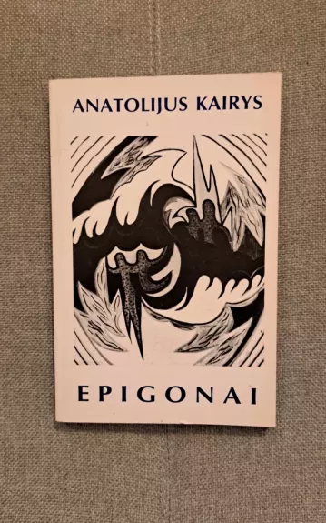 Epigonai - Anatolijus Kairys, knyga