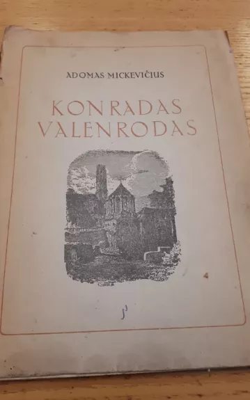 Konradas Valenrodas - Adomas Mickevičius, knyga 1