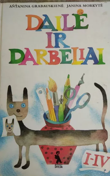 Dailė ir darbeliai. Vadovėlis I-IV klasei