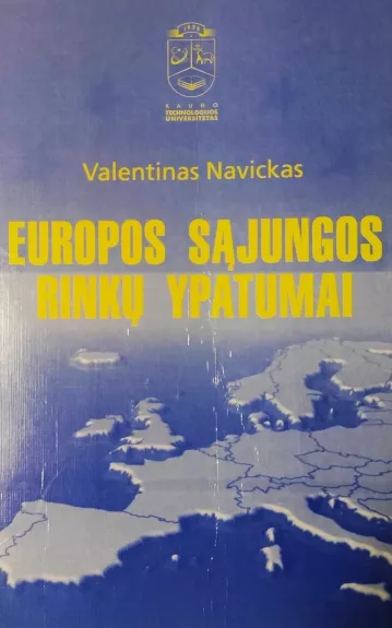 Europos Sąjungos rinkų ypatumai - Valentinas Navickas, knyga