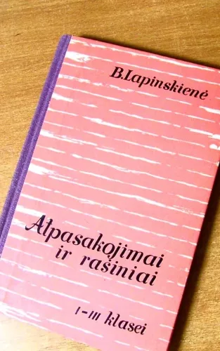 Atpasakojimai ir rašiniai 1-3 klasei - Bronė Lapinskienė, knyga