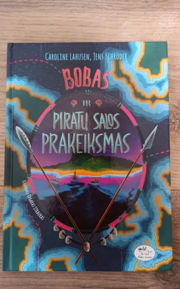 Bobas ir piratų salos prakeiksmas - Autorių Kolektyvas, knyga