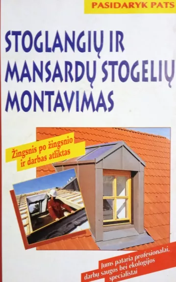 Stoglangių ir mansardų stogelių montavimas - Wolfgang Seitz, knyga 1