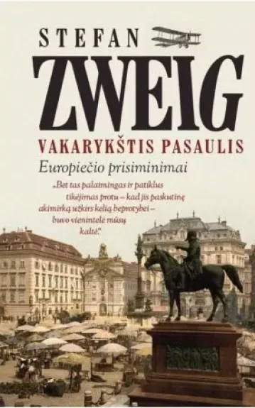 Vakarykštis pasaulis.Europiečio prisiminimai