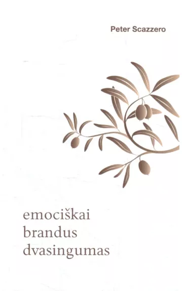 Emociškai brandus dvasingumas - Peter Scazzero, knyga 1