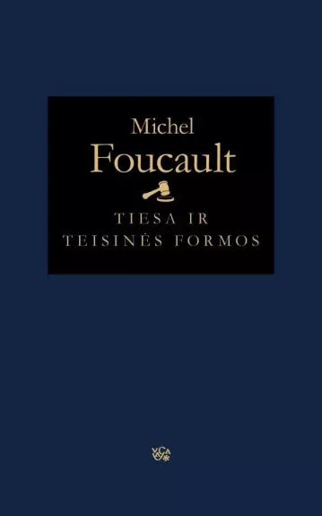 Tiesa ir teisinės formos - Michel Foucault, knyga