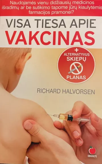 Visa tiesa apie vakcinas - Richard Halvorsen, knyga