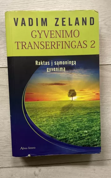 Gyvenimo transerfingas 2. Raktas į sąmoningą gyvenimą - Vadimas Zelandas, knyga
