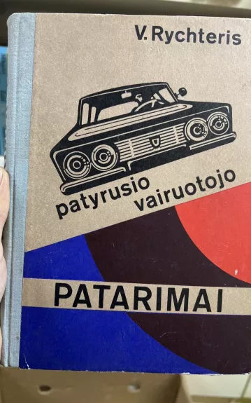 Patyrusio vairuotojo patarimai - V. Rychteris, knyga