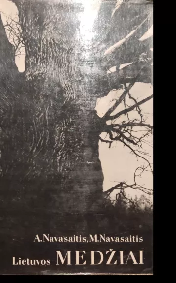 Lietuvos medžiai - Algirdas Navasaitis, knyga