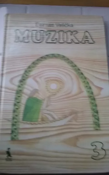 Muzika 3 klasei - Eirimas Velička, knyga