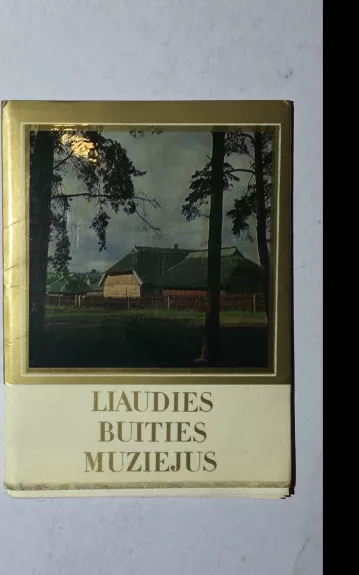 Liaudies buities muziejus. Atviručių rinkinys.