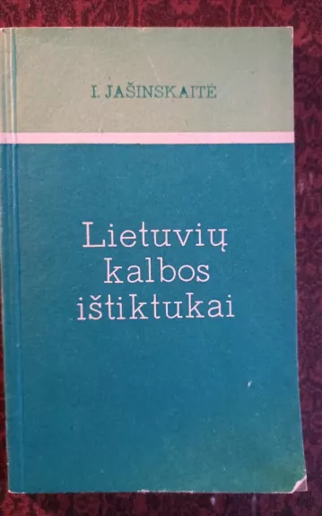 Lietuvių kalbos ištiktukai - Irena Jašinskaitė, knyga
