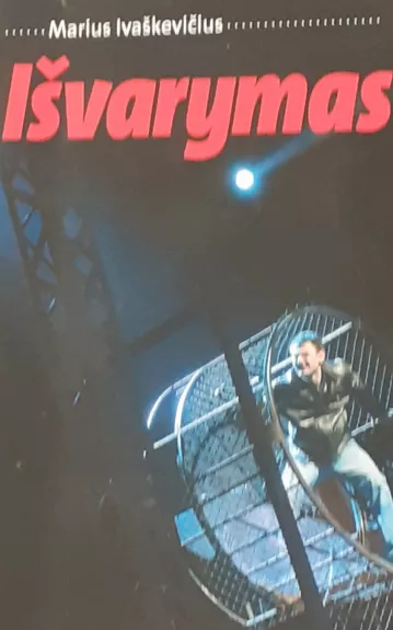 IŠVARYMAS - Marius Ivaškevičius, knyga