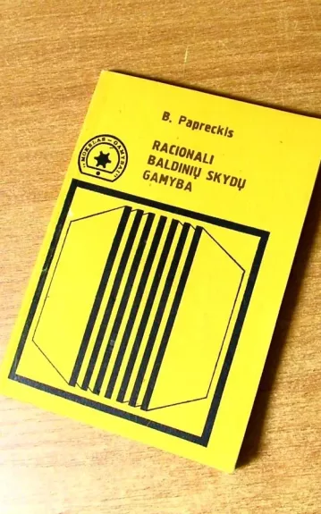 Racionali baldinių skydų gamyba - B. Papreckis, knyga