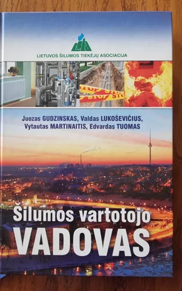 Šilumos vartotojo vadovas - Autorių Kolektyvas, knyga