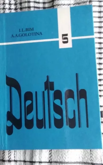 Deutsch 5 Vokiečių kalbos vadovėlis - Autorių Kolektyvas, knyga