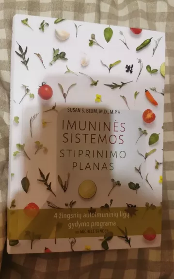 Imuninės sistemos stiprinimo planas - Susan S. Blum, M.D., M.P.H., knyga