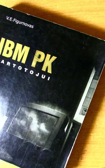 IBM PK vartotojui - V. E. Figurnovas, knyga