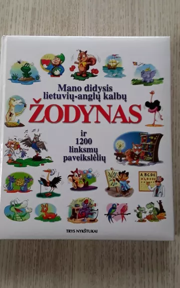 Mano didysis lietuvių-anglų kalbų žodynas ir 1200 linksmų paveikslėlių