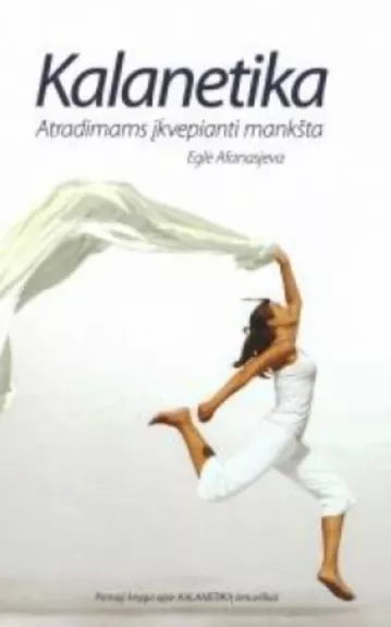 Kalanetika: atradimams įkvepianti mankšta