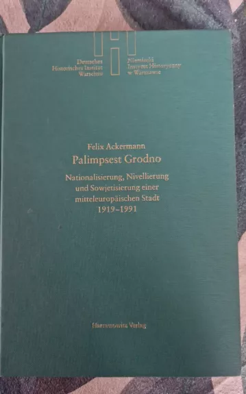 Palimpsest Grodno - Felix Ackermann, knyga 1