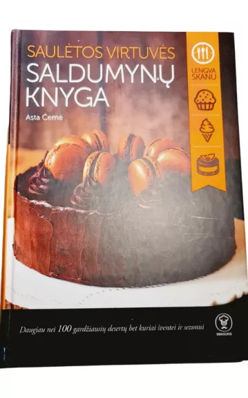 Saulėtos virtuvės saldumynų knyga - Asta Černė, knyga