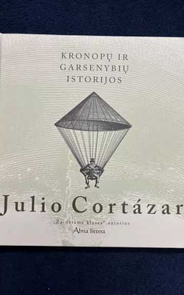 Kronopų ir garsenybių istorijos - Julio Cortazar, knyga