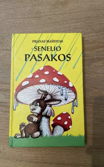 Senelio pasakos - Pranas Mašiotas, knyga