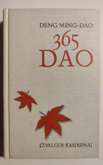 365 DAO Įžvalgos kasdienai - Deng Ming-Dao, knyga