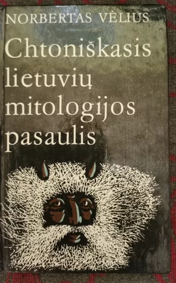 Chtoniškasis lietuvių mitologijos pasaulis: folklorinio velnio analizė