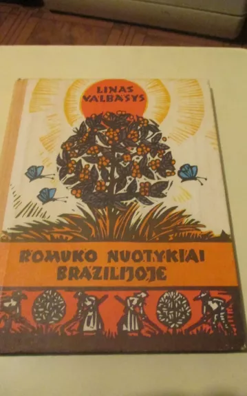 Romuko nuotykiai Brazilijoje - Linas Valbasys, knyga 1