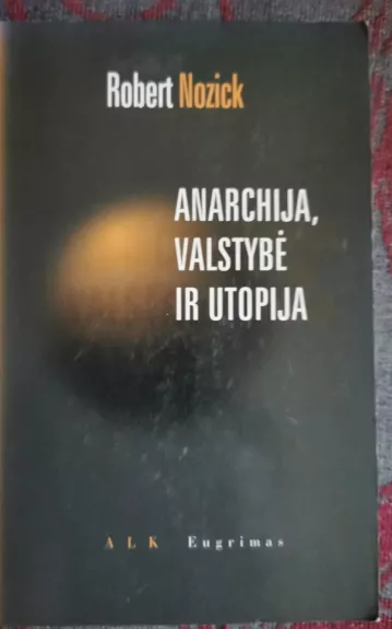 Anarchija, valstybė ir utopija - Robert Nozick, knyga