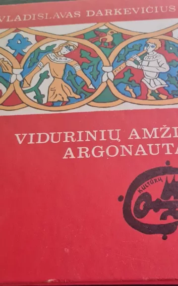 Vidurinių amžių argonautai - Vladislavas Darkevičius, knyga 1
