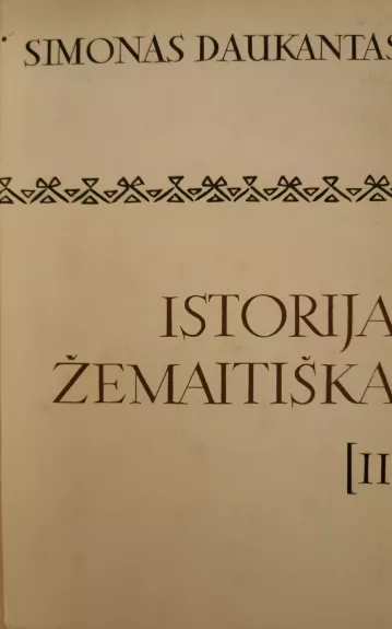 Istorija žemaitiška II tomas - Simonas Daukantas, knyga