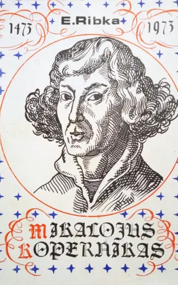 Mikalojus Kopernikas - E. Ribka, knyga 1