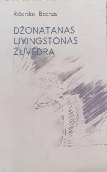 Džonatanas Livingstonas Žuvėdra - Ričardas Bachas, knyga