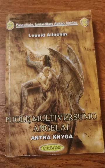 Puolę multiversumo angelai 2dalis - Leonid Aliochin, knyga