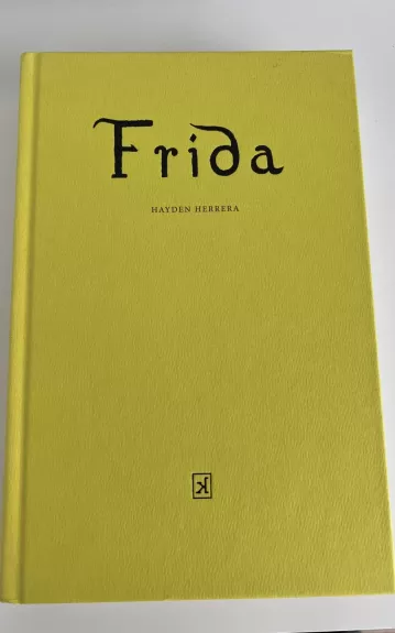 Frida: Fridos Kahlo biografija - Hayden Herrera, knyga 1