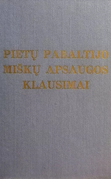 Pietų Pabaltijo miškų apsaugos klausimai (Lietuvių, rusų ir anglų kalbomis)