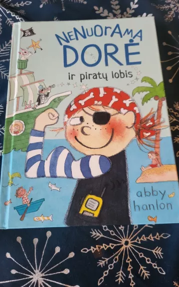 Nenuorama Dorė ir piratų lobis - Abby Hanlon, knyga
