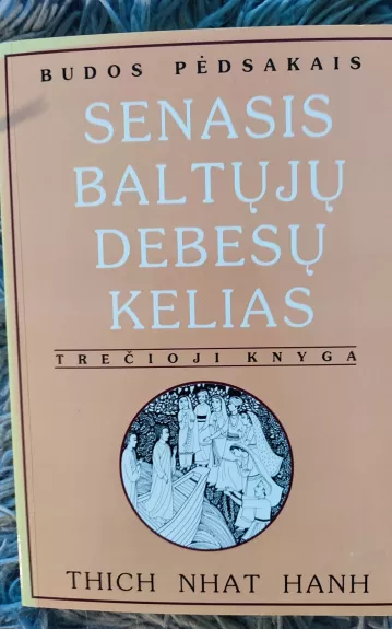 Senasis baltųjų debesų kelias (III)