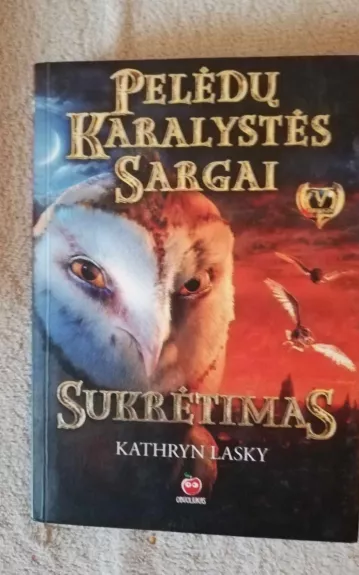 Pelėdų karalystės sargai. Sukrėtimas - Kathryn Lasky, knyga