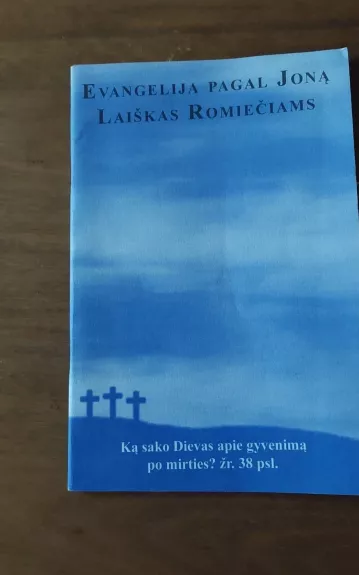 Evangelija pagal Joną. Laiškas romiečiams