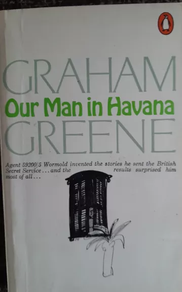 Our Man in Havana - Graham Greene, knyga